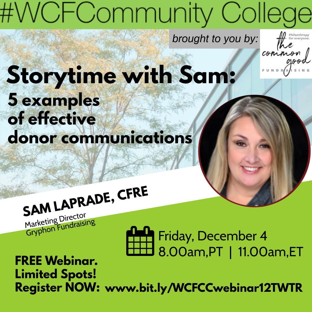 CGPhilanthropy's tweet photo. Don't miss @SamLapradeCFRE's #WCFCommunityCollege webinar #StorytimeWithSam tomorrow AM. She'll show us how to boost response, revenue + relationships. This amazing FREE session is also eligible for @CFRE_INTL continuing education points.
Register here: https://t.co/9Sc5hBaWwU https://t.co/Q4EFCyccCD
