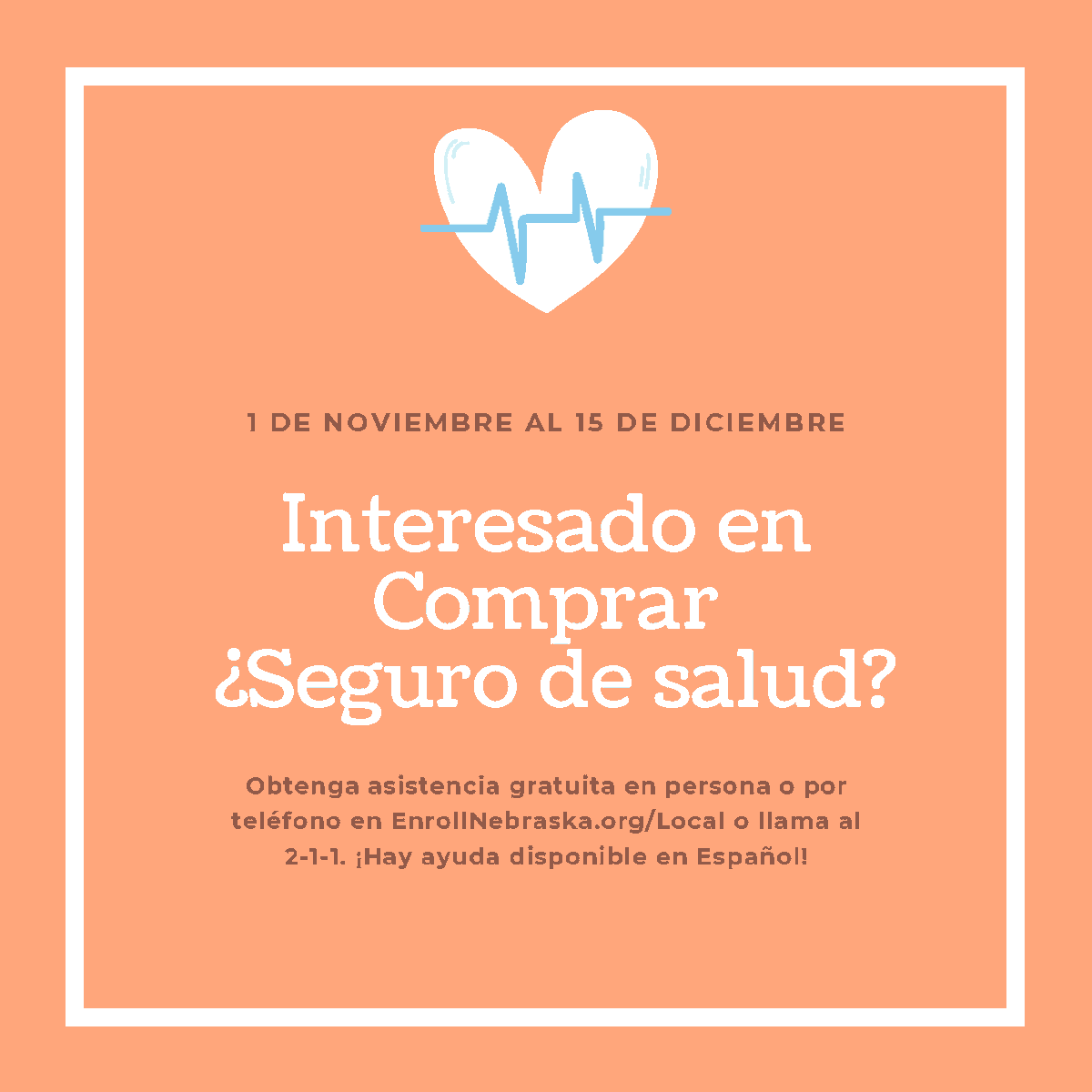 ¡La inscripción para el Mercado de Seguros Médicos para el 2020 está de vuelta! Visite healthcare.gov para ver sus opciones y si califica para asistencia financiera. 

Obtenga asistencia gratuita en enroll-ne.org/encuentraayuda o llamando al 2-1-1.