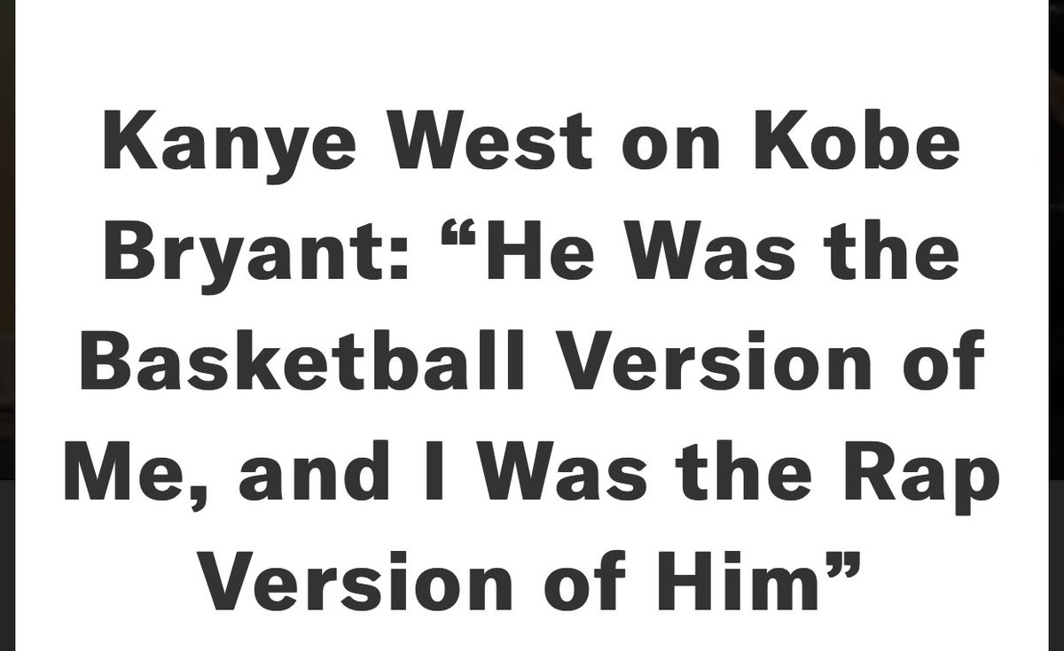 Kanye West & Kobe Bryant:Both rose to stardom in the early 00s and were considered living legends throughout the 10s