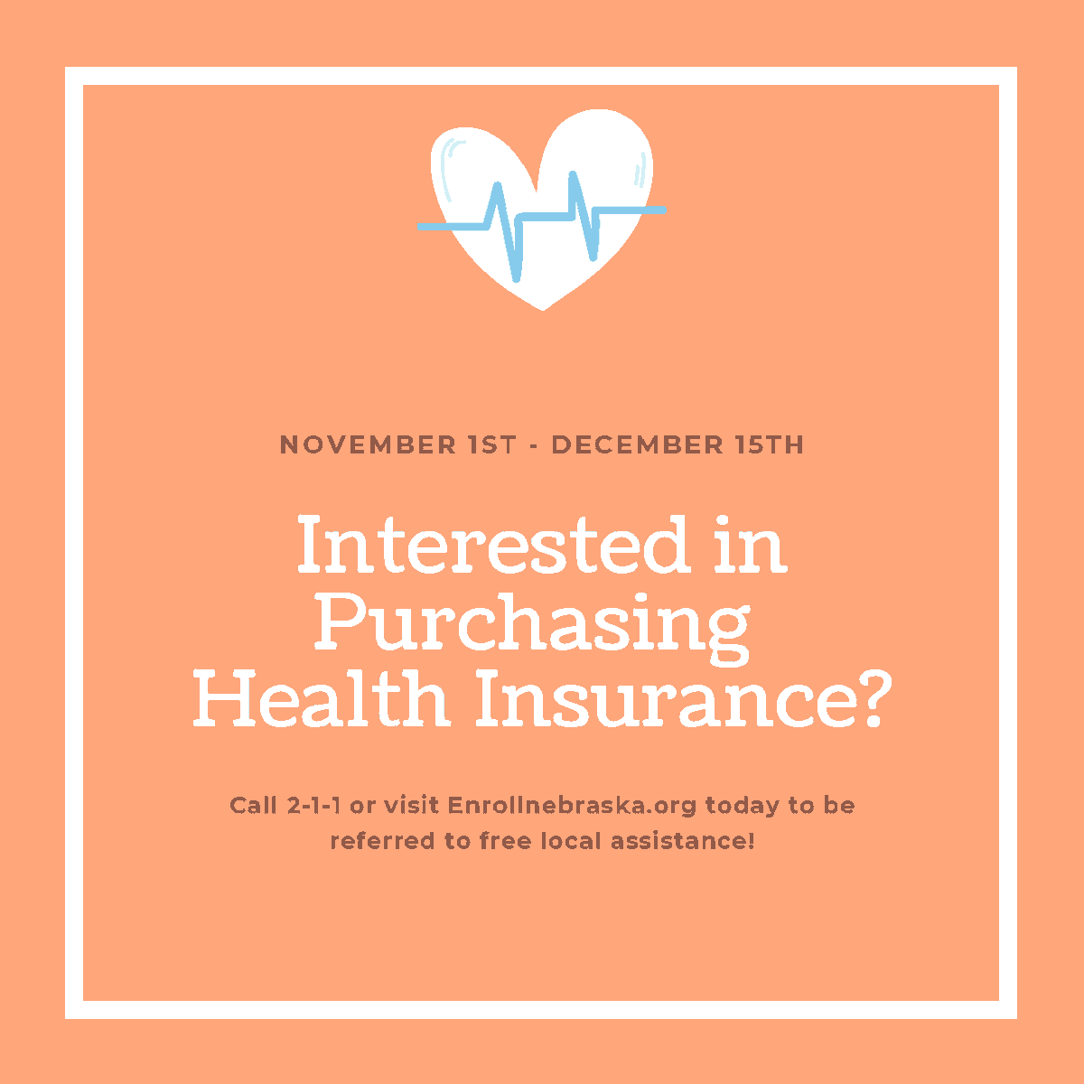 Enrollment for the Health Insurance Marketplace for 2020 is running Nov 1-Dec 15!  Visit healthcare.gov to see your options and to see if you qualify for financial assistance. 

Find free assistance at enroll-ne.org/local or call 2-1-1.
