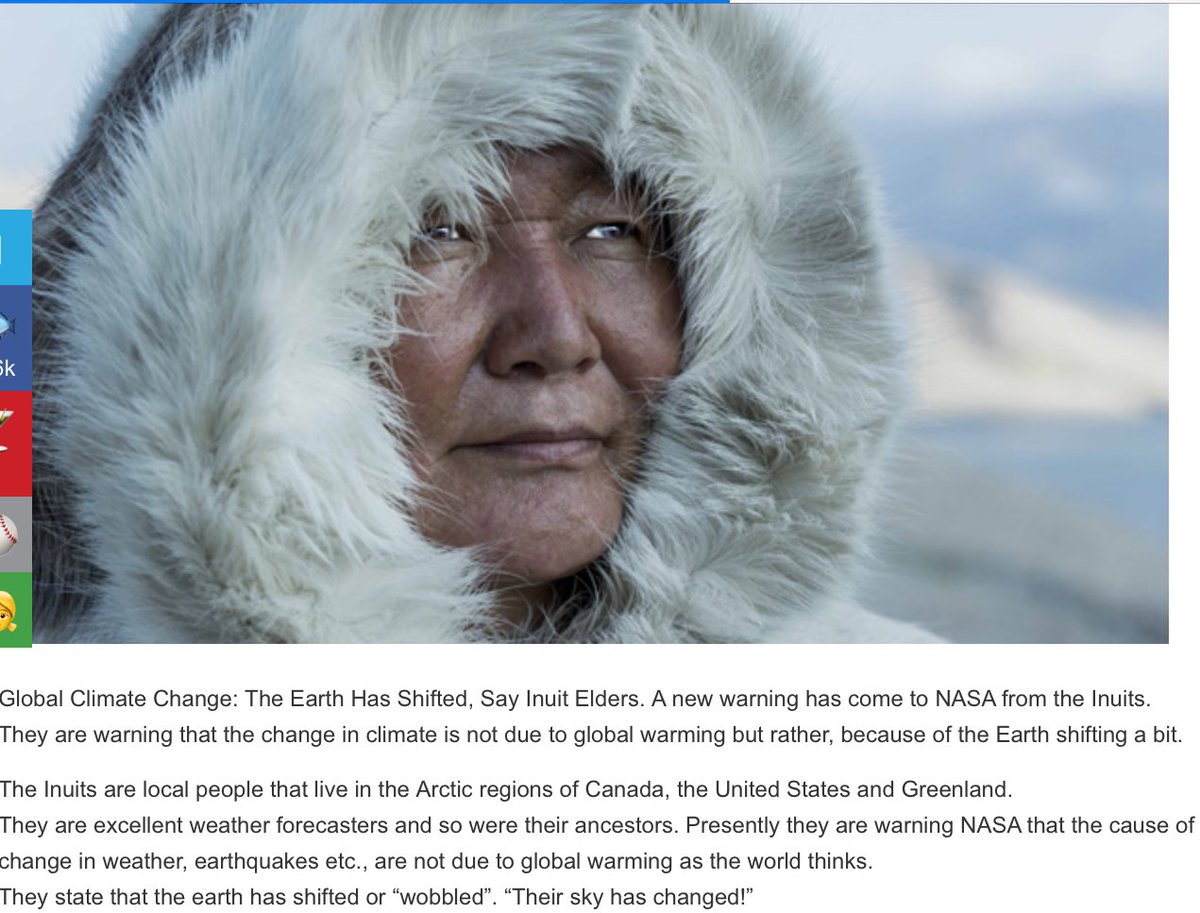 Inuit Elders Are Warning the World and NASA that “Earth has Shifted”They’re warning the change in climate is not due to global warming but rather, because of the Earth shifting a bit. The Inuits are local people that live in the Arctic regions of Canada, the US & Greenland...