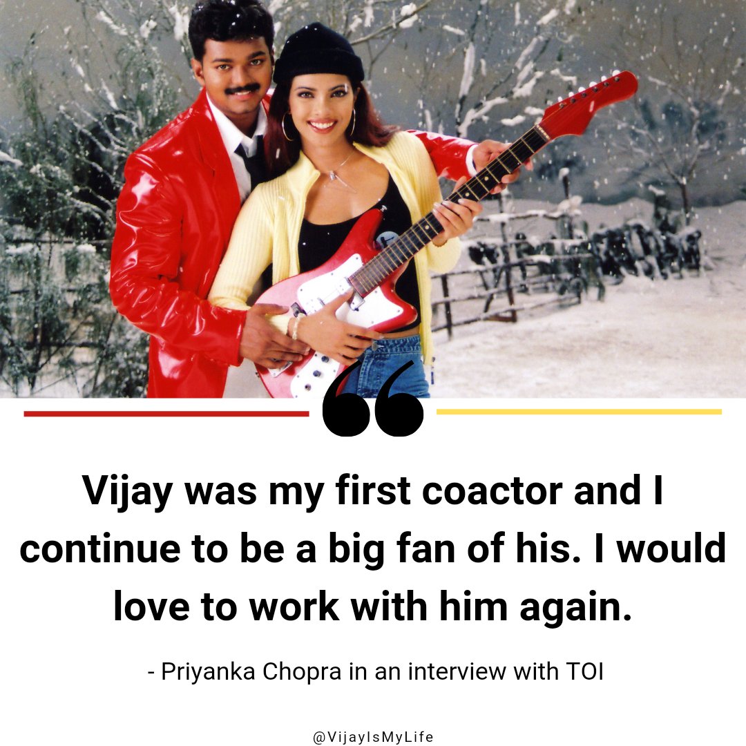 24. Bollywood actress  @priyankachopra about  #ThalapathyVijay. #28YearsOfBelovedVIJAY