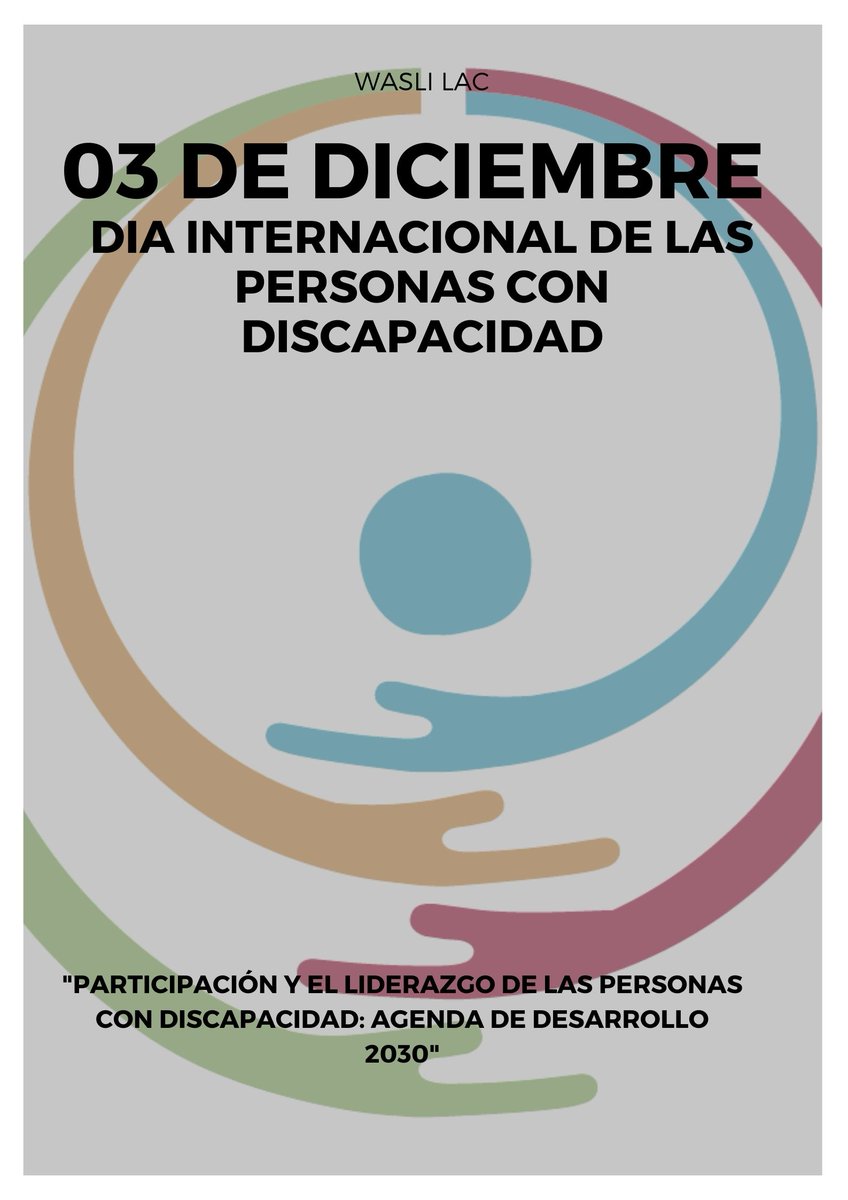 Este año el tema del Día Internacional de las Personas con Discapacidad es "Participación y el liderazgo de las personas con discapacidad: Agenda de Desarrollo 2030". Centrado en el empoderamiento de las personas con Discapacidad.