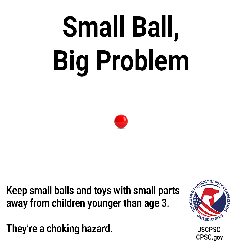 A tiny red ball in the center of a big white room. The text reads: Small ball, big problem. Keep small balls and toys with small parts away from children younger than age 3. They're a choking hazard.