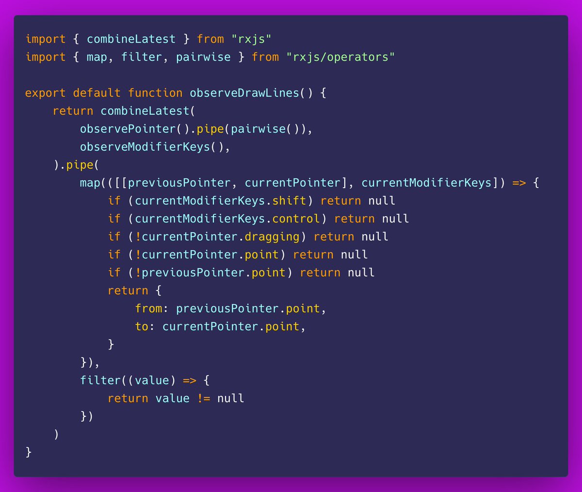 Now it's easy to combine them into a new observable of just the draw events, and now my canvas component can subscribe to *only* the events where a line has been drawn. It doesn't have to worry about any other state that it took to get thereALT:  https://gist.github.com/jamiebuilds/16309e32c83b0c3164395be0651faa67