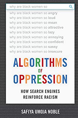 Place a hold on the book “Algorithms of Oppression: how search engines reinforce racism” by Safiya Umoja Noble and we’ll let you know when its available to check out.  https://utc.primo.exlibrisgroup.com/permalink/01UTC_INST/1ojesla/alma991004163719603991