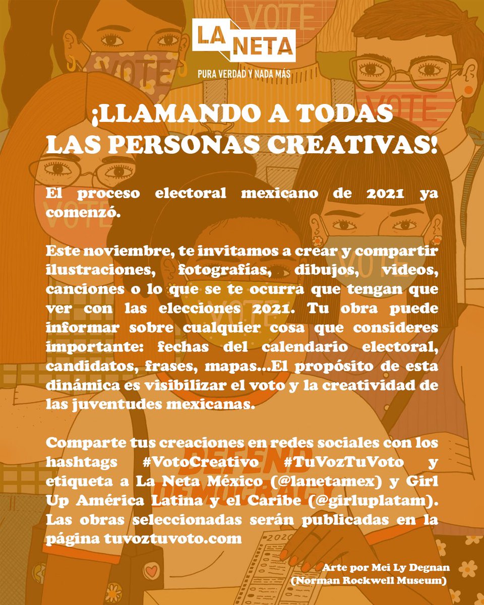 lanetamex_'s tweet photo. 📣 EL PROCESO ELECTORAL HA COMENZADO 📣 Y nosotros debemos alzar nuestra voz. Compártenos tus creaciones en redes sociales con el #VotoCreativo #TuVozTuVoto!! No olvides etiquetar a @girluplatam y @lanetamex_ https://t.co/4gYzUchP7k