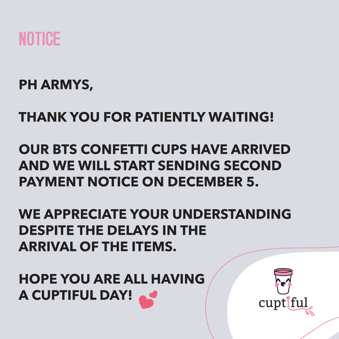 cuptiful's tweet photo. [NOTICE] 

To our valued buyers, 

Our BTS Confetti Cups have finally arrived. 
We will start sending the second payment notice to your emails. 

Thank you for patiently waiting! 

#cuptifulupdates https://t.co/oMkTo2vtc7