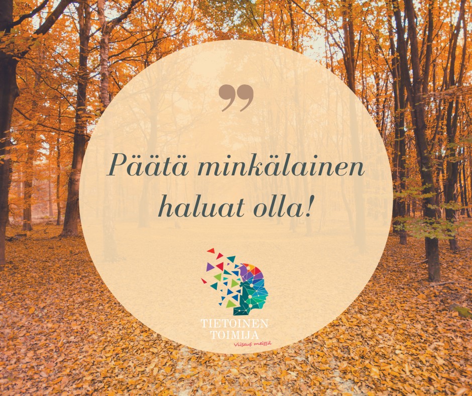 Tietoisen toimijan joulukalenterin nejäs luukkuu. Tuntuu siltä, että elämäni on omassa ohjauksessa.