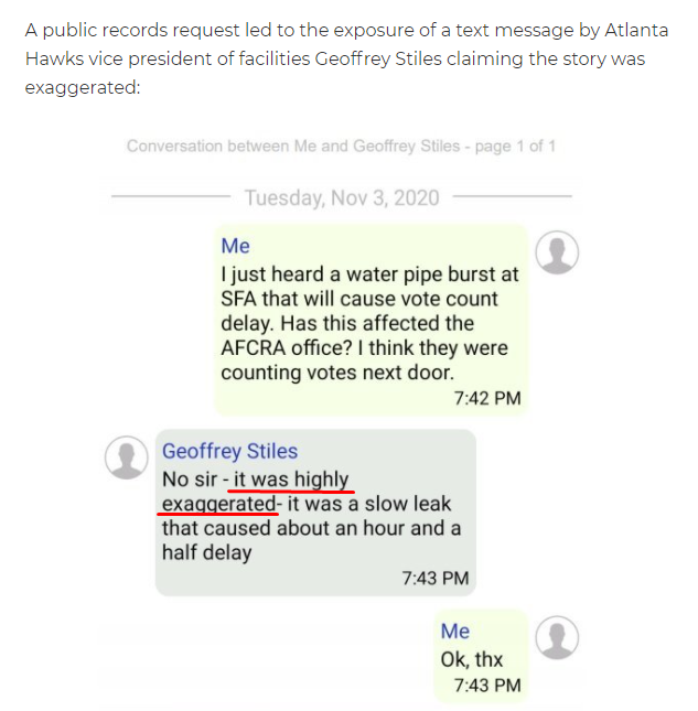 GEORGIAThe pipe burst was a leaky toilet at State Farm Arena that was repaired in the morning, but the corporate media widely reported that a "water main break" had occurred in the evening so Fulton County election officials sent ballot counters home.