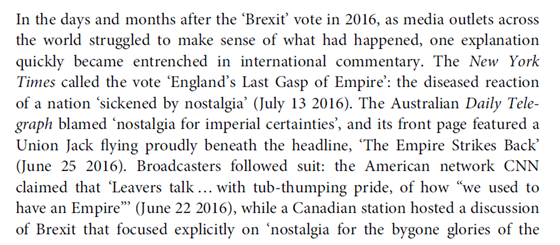 2. Since 2016, it has become common to argue that "imperial nostalgia" drove the Leave vote. You'll find this argument in the British and international press and in a lot of academic commentary. But it obscures more than it reveals about the relationship between Brexit & Empire.