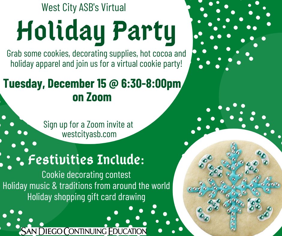 WestCityASB's tweet image. West City students, faculty and staff:  You are invited!  Please join West City ASB for a virtual holiday cookie party!  Sign up for the Zoom link at westcityasb.com @sdce @SDCEPresident @SDCEVPSS