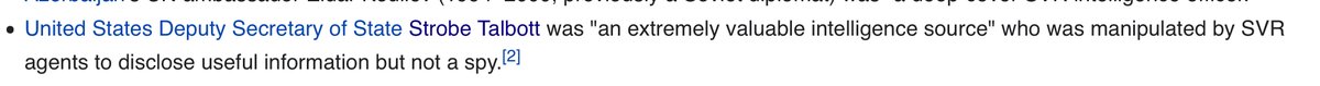 What did the former Russian spy chief say about Strobe Talbott? He was ”an extremely valuable intelligence source”who was manipulated by the Russians to “disclose useful information”, aka, spread disinfo