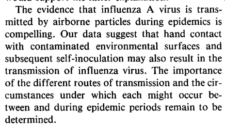 30/ Flu by air, but may also be touch.(There are recent studies that model R numbers and suggest flu wouldn't sustain itself with only touch.)