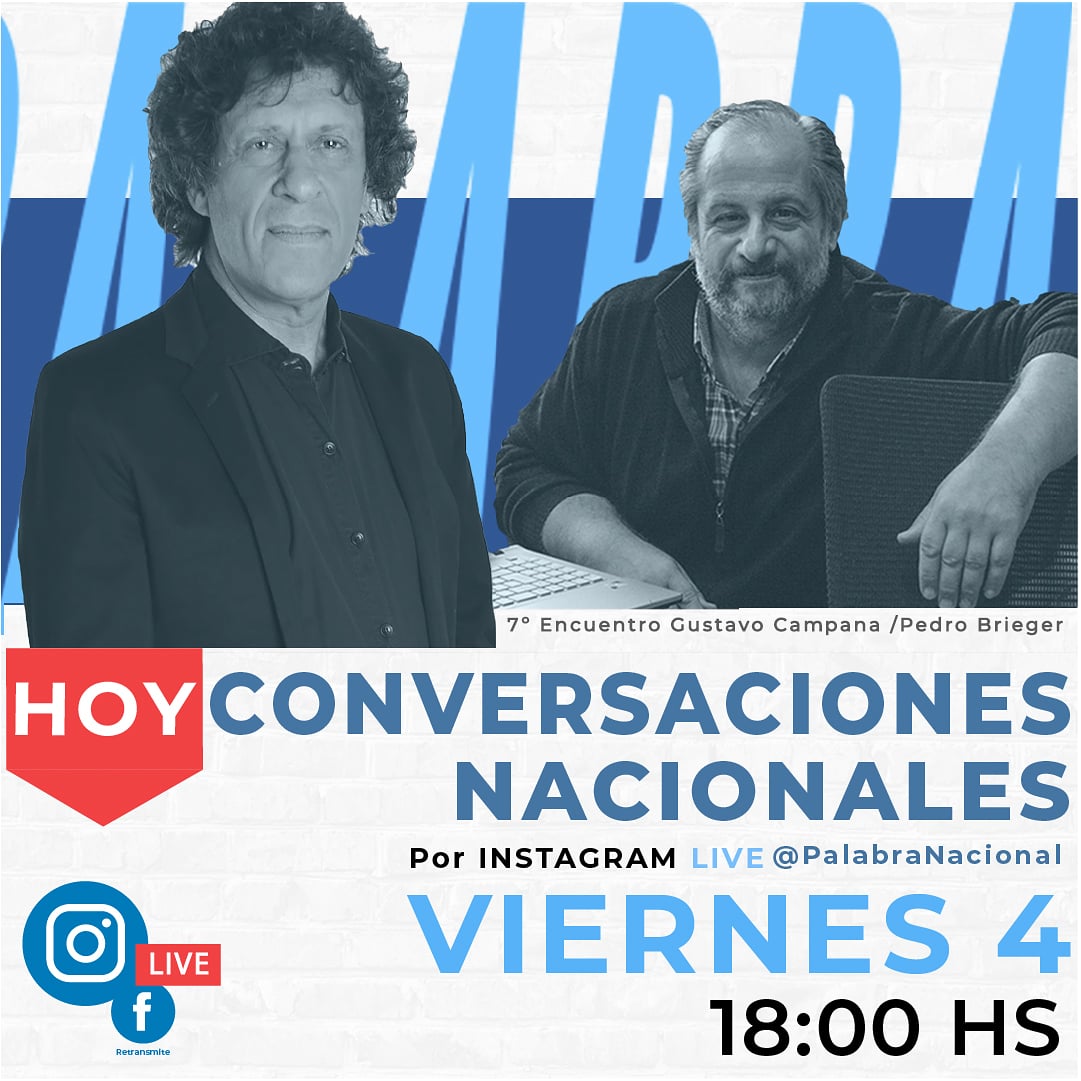 🗣️ CONVERSACIONES NACIONALES 🗣️

Hoy, a las 18, los invitamos a que disfruten de la charla EN VIVO entre <a href="/gustavowcampana/">Gustavo Campana</a> y <a href="/PedroBriegerOk/">Pedro Brieger</a>.

La cita está hecha, ¿te sumás?

📲 EN VIVO por instagram.com/palabranacional
💻 RETRANSMISIÓN EN VIVO por facebook.com/PalabraNacional
