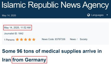 13)Iran state media indicates the “food/medicine sanctions” is fake newsFeb 4—“Iran not relying on Swiss mechanism for supplying medicine, basic goods”—meaning no shortage in medicine/basic goodsMay 14—“Some 96 tons of medical supplies arrive in Iran from Germany”