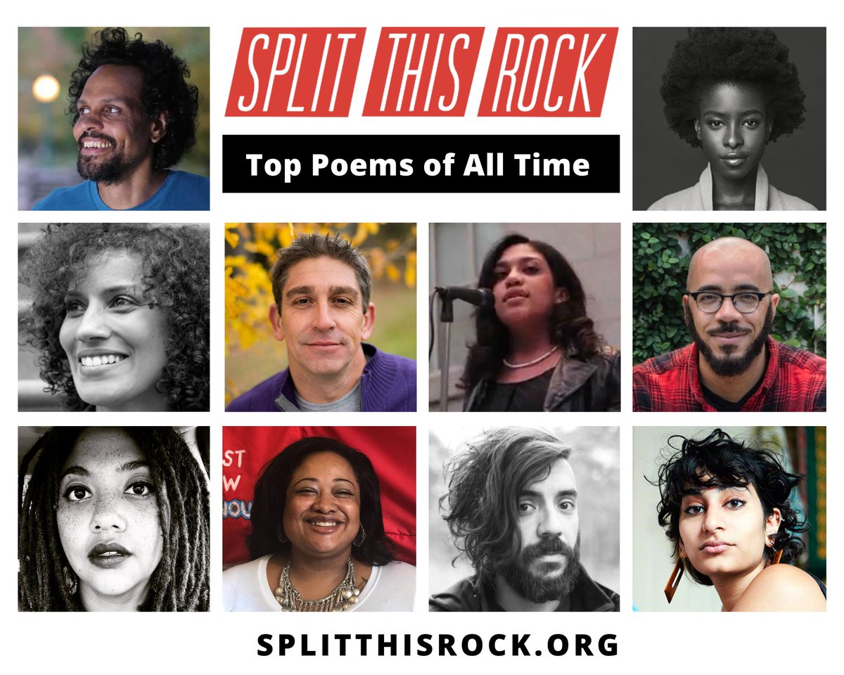 Split This Rock announcement which includes the Split This Rock’s logo, white text against a black background that says “Top Poems of All Time,” the URL “splitthisrock.org,” and collaged photos in square frames of poets Ross Gay, Aracelis Girmay, Bianca Lynne Spriggs, Richard Blanco, Saida Agostini, Elexia Alleyne, Kaveh Akbar, Amanda Gorman, Clint Smith, and Fatimah Asghar. 
