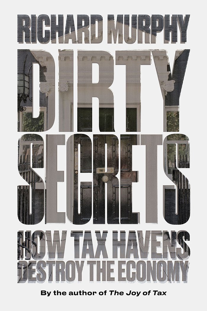  @RichardJMurphy's excellent "Dirty Secrets" uncovers one of the curses of the contemporary world: The Tax Haven.They provide cover for the super rich to avoid taxes with impunity, undermine democracy and destablise the national economy we all rely on. https://www.versobooks.com/books/2410-dirty-secrets