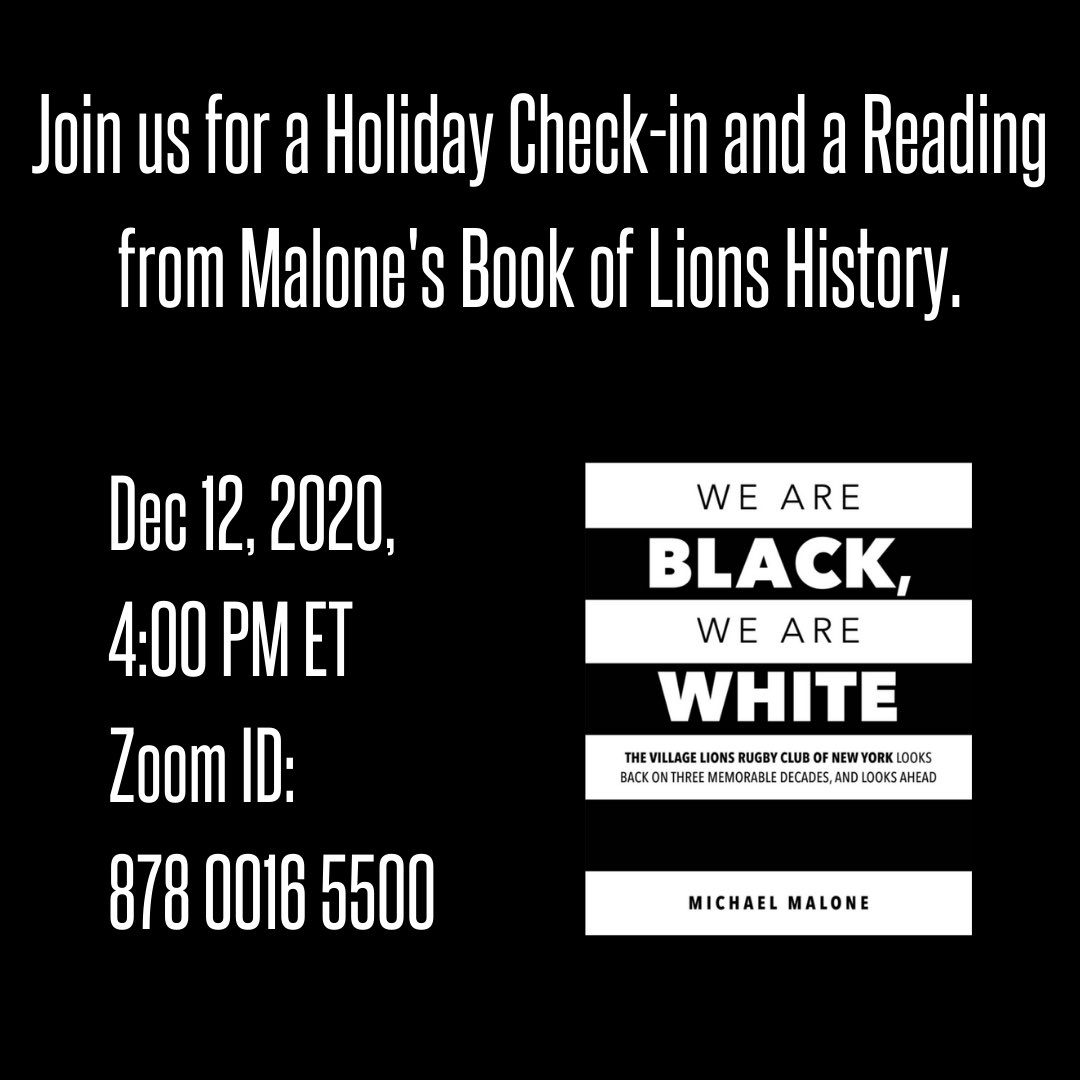 Join the Lions for a reading from Lion's history "We Are Black, We Are White” by Mike Malone. He will cover the Lions’ founding and the successes of the early Leonas.

Dec 12, 2020 -4:00 PM ET 
Zoom ID: 878 0016 5500

#WeAreBlackWeAreWhite #VillageLions #Rugby #NewYorkCityRugby