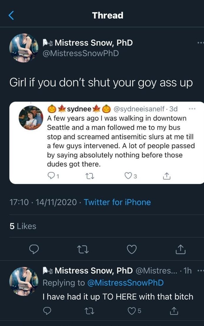 The situation changed on Nov 14, when the accused, S, was named by Snow. Snow posted a tweet in which S described antisemitic harassment, with the caption ‘bitch if you don’t shut your goy ass up’. 9/