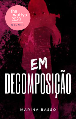 Tá liberado o desmaio? 
Em Decomposição ganhou o #Wattys2020 na categoria Horror!!

EU TO PASSANDO MAL AAAAAA