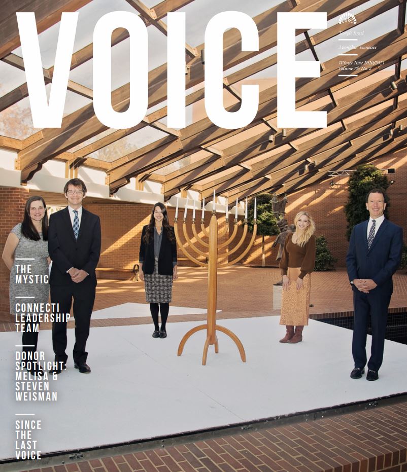 We are thrilled to share the Winter 2020/2021 issue of the Voice! See the full schedule of Eight Nights of Candlelighting, read about Melisa and Steve Weisman in the Donor Spotlight, and learn about the Mystic at Crosstown Concourse. It's all here, and much more, in the Voice.