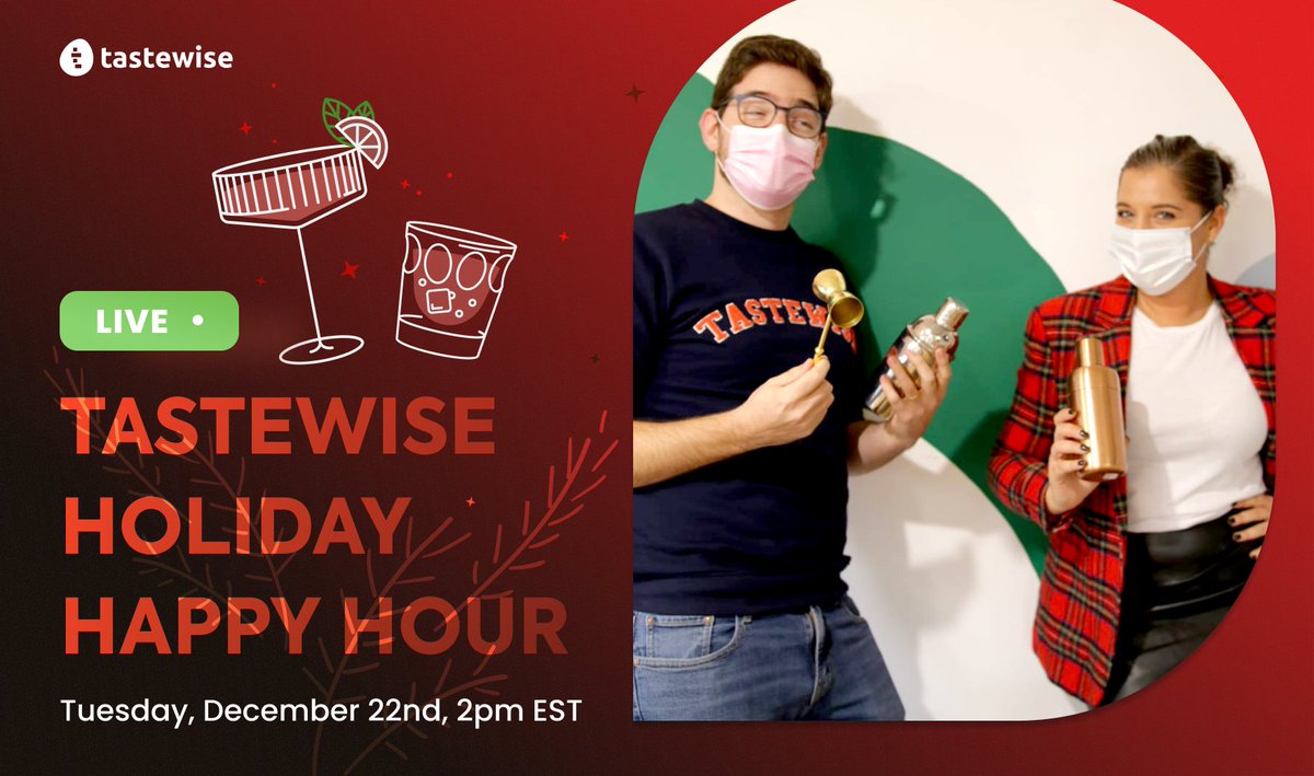 On 12/22 at 2pm, we'll be hosting our first virtual Tastewise Holiday Happy Hour🥂

We'll be mixing up festive cocktails together from the office in this live virtual event, all while discussing the food &amp; bev trends you need to know in 2021.

Join us: hubs.ly/H0C1Jm10