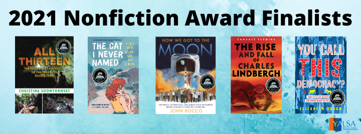 yalsa's tweet photo. Have you heard? Our 2021 #Nonfiction Award finalists were announced the other day! View the list with annotations: https://t.co/fXjsCZRpuW #yalit #literacy #librarians https://t.co/7phlaiPA71