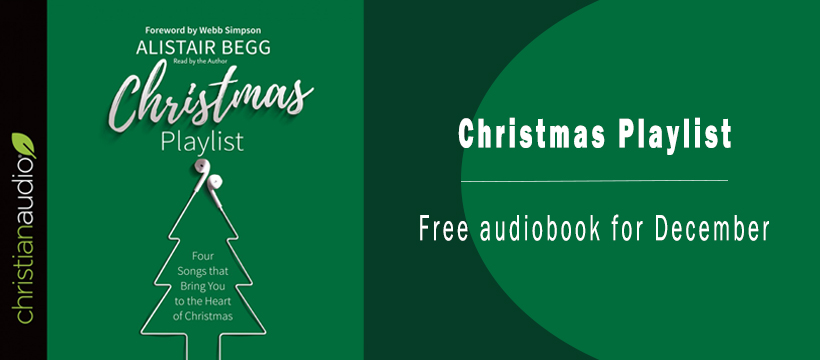 The FREE audiobook for the month is Christmas Playlist by Alistair Begg!
Read more and download it for FREE today! 🎧
christianaudio.com/free/