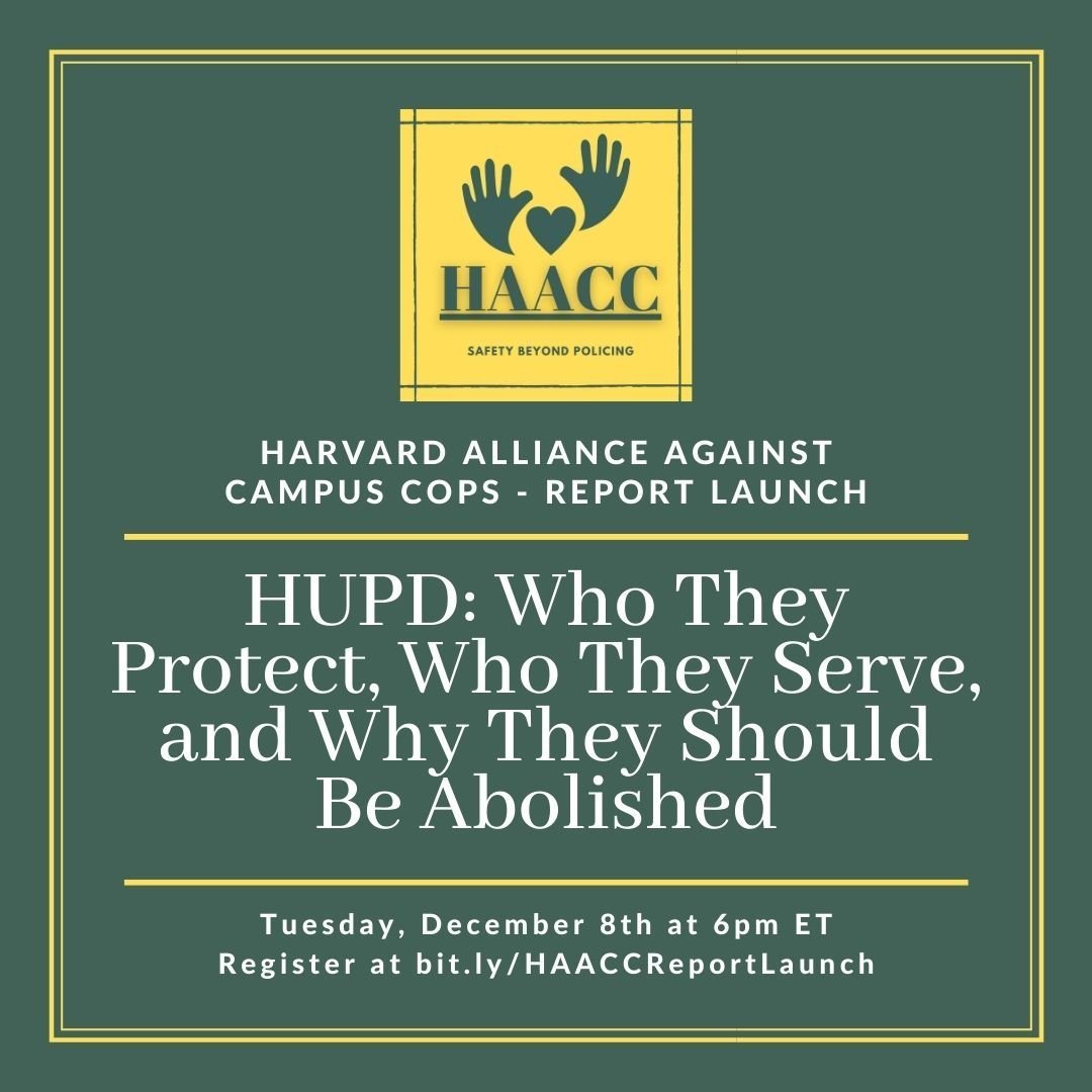 copfreeharvard's tweet photo. For the past 5 months we’ve researched the history of HUPD and its impact on campus &amp; the community. Now, we’re excited to share our findings! Join us this Tuesday on Zoom: we’ll go over highlights of the report and have a q&amp;a session. register at https://t.co/wWRpMK1aJI. https://t.co/OXy7mOuCb6