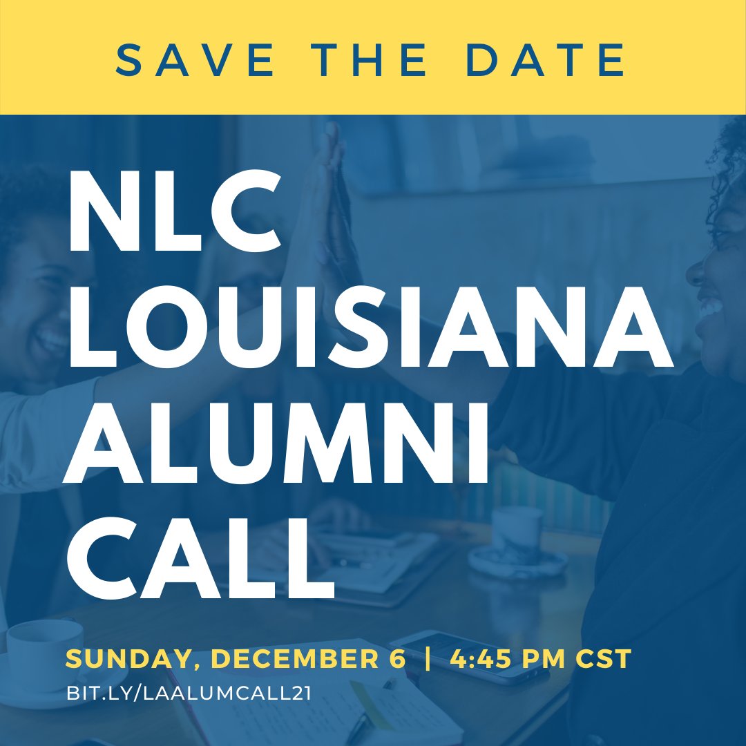 Hey NLC Louisiana! Save the date for our alumni update call, Sunday, December 6th.
Join us for an introduction to the 2021 Cohort, the #nlclouisiana plan for 2021, and our vision for the new executive board.
Sign up for the call at bit.ly/laalumcall21
