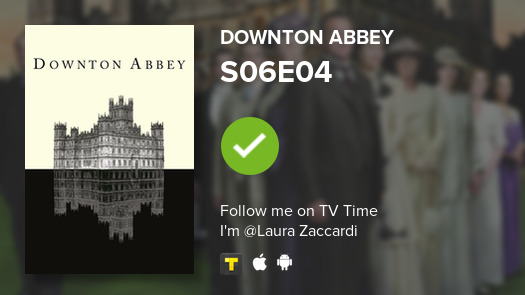 incantouis's tweet photo. I've just watched episode S06E04 of Downton Abbey! #tvtime https://t.co/d746m7oKIx https://t.co/aHyUHnmEqA