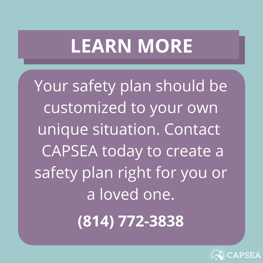 Safety Planning Tip #7/7: Contact CAPSEA today to create your personalized and realistic Safety Plan — 814-772-3838 or contact@capsea.org.