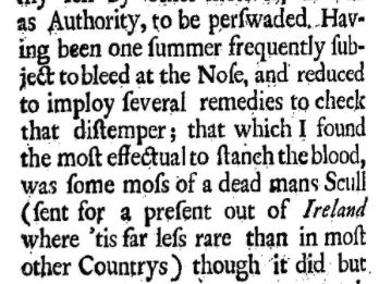 Boyle is also interesting because we have some evidence that he consumed corpse medicine. He suffered from bad nosebleeds for which he shoved mould grown on an Irishman's skull up his nose. Please note that Boyle refers to the human skull of a colonized person as a "present."9/11