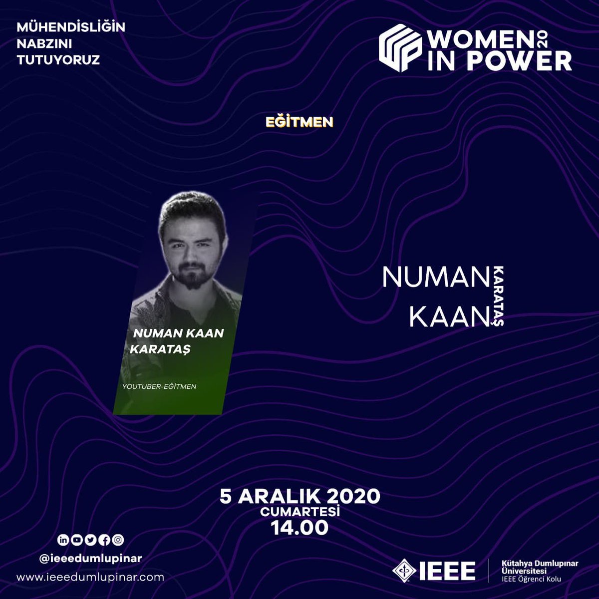 ieee_dumlupinar's tweet image. Women In Power etkinliğimizde Eğitmenimiz Numan Kaan KARATAŞ, HAVELSAN’dan Gözde Özahi ERDOĞAN, OEDAŞ&apos;tan Devrim HELVACIOĞLU ve Semra AKIN 5 Aralık’ta bizlerle!#ieeetrsb #ieeetrsbwie #ieeetrsbpes #power #womeninengineering #womeninpower #ieeestudentbranch #dumlupınarüniversitesi