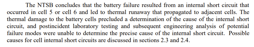 this led to the NTSB's first determination: that it was an internal short circuit in cell 5 or 6 that lead to the thermal runaway. beyond this, they don't have a precise root cause.