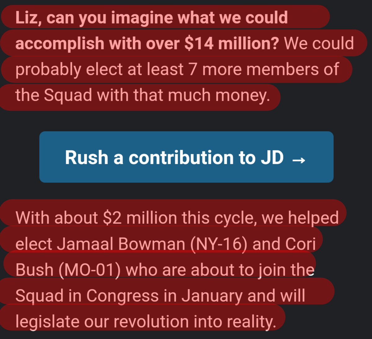 Ok moving on...They opine about how they could elect 7 new Squad members with that $14M!! As if that $ should have been theirs for some reason.But since it took AOC >$14M to get re-elected in her D+29 district, I doubt that.