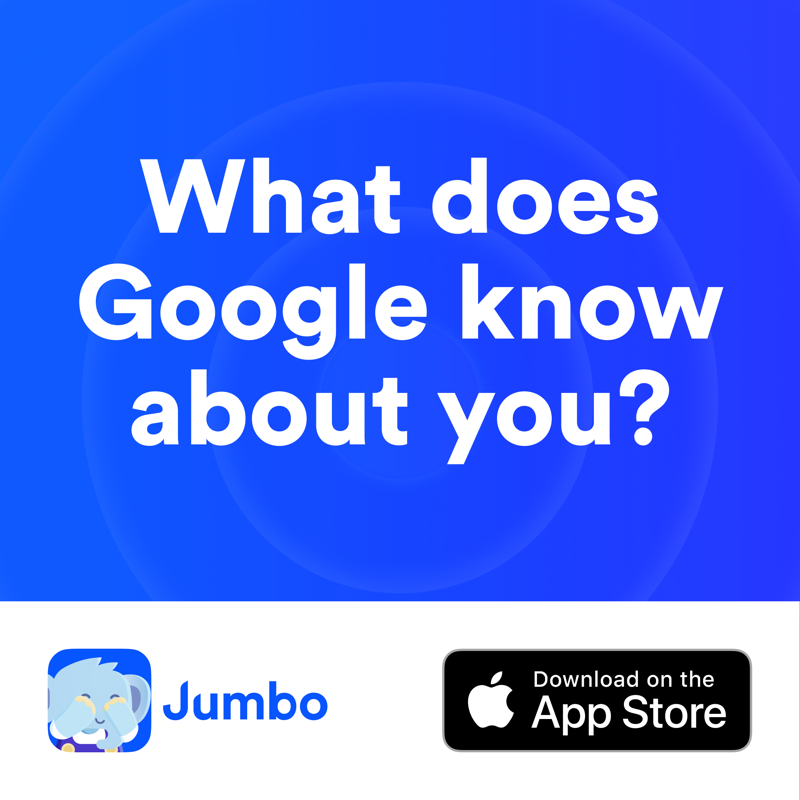 withJumbo's tweet photo. What does Google know about you?

Download Jumbo Privacy app to find out what Google knows about you.

Featured by Apple "App of the Day".