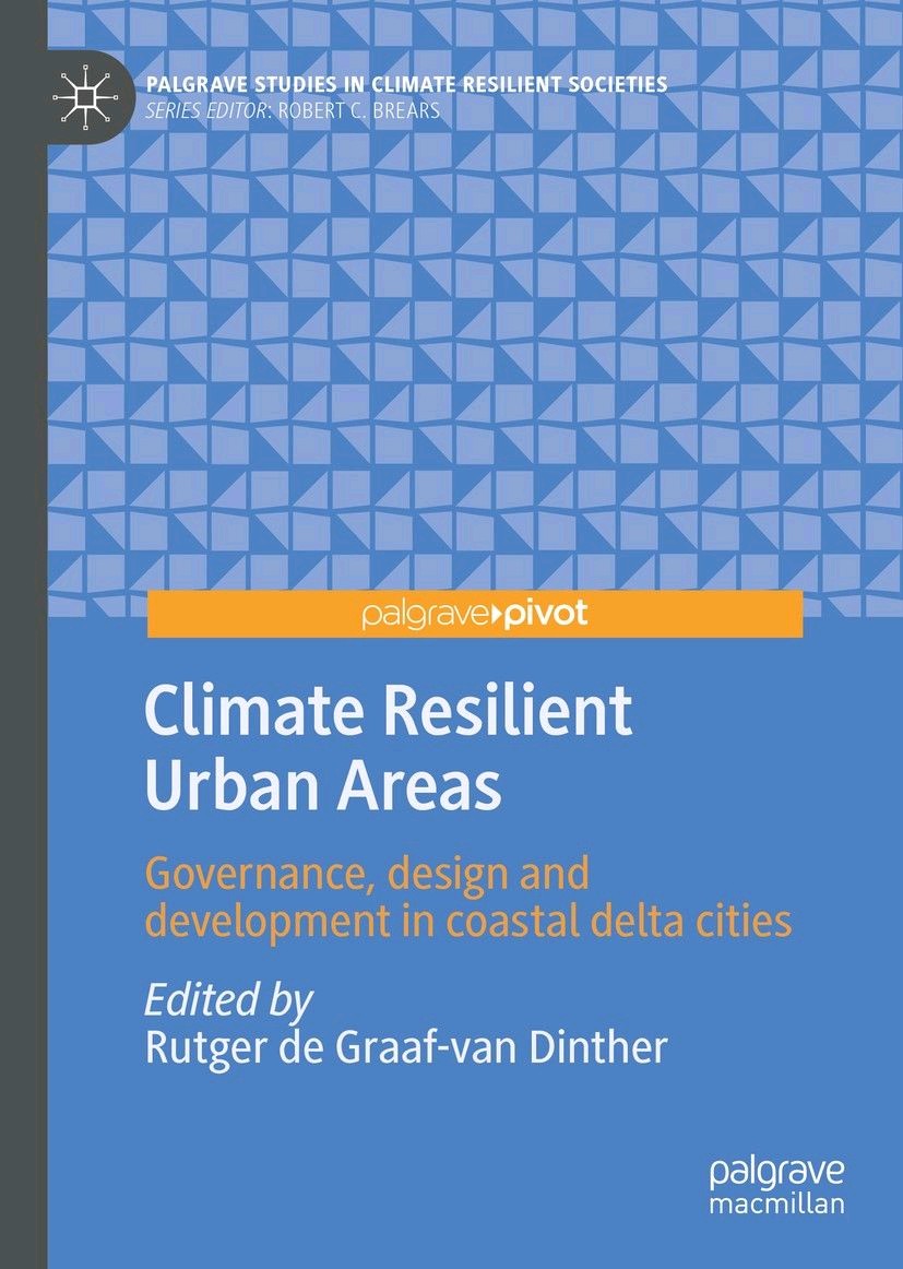 How can cities transform in face of the #ClimateCrisis?  Our interdisciplinairy book Climate Resilient Urban Areas by researchers and practioners from different countries will be published in 10 days. Tagged in the cover, some of the great contributing authors inc <a href="/henkovink/">Henk Ovink</a>