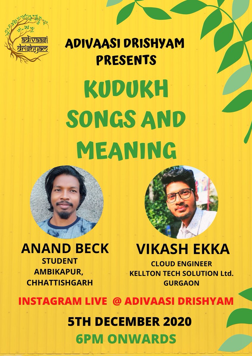 Friends we are extremely delighted to have Anand Beck and Vikash Ekka to join us in our Instagram live. The will be sharing with us Kudukh songs and meaning.