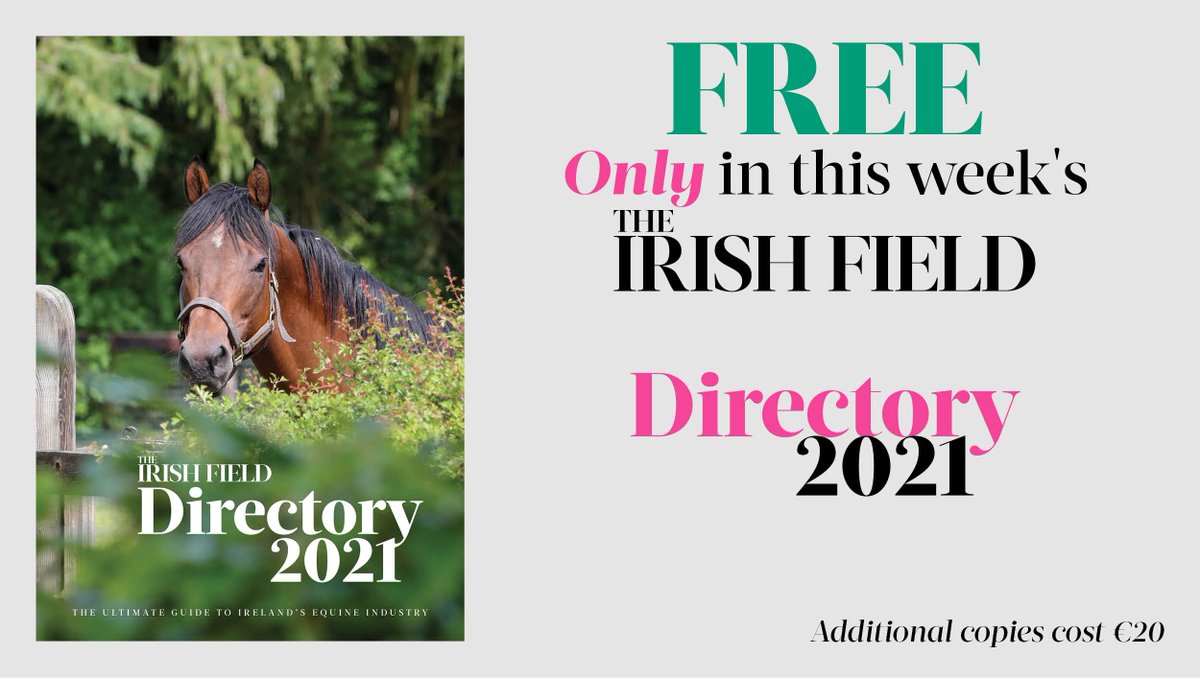 TheIrishField's tweet photo. 🌟 The Irish Field Directory 2021 is FREE with the paper this weekend 🌟
> Your ultimate guide to Ireland’s equine industry
> Contains updated contact details for all sectors of the sport
> Additional copies cost €20 each, so make sure you pick one up free this weekend https://t.co/DHs1D571S0