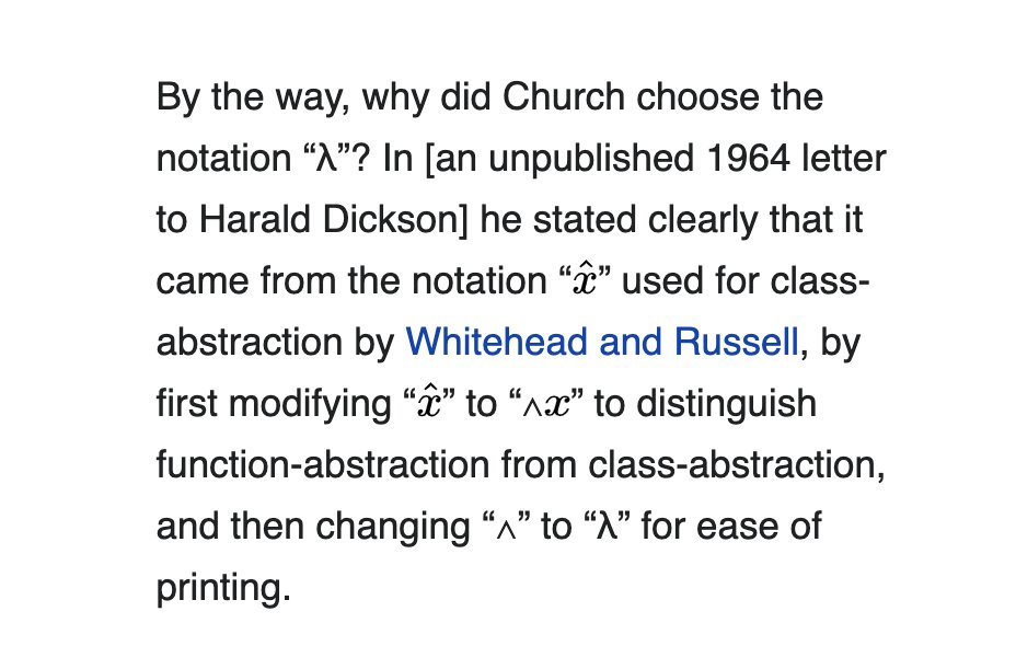 Oh, and why did Alonzo Church use the λ when he created the lambda calculus? "For ease of printing"  ( https://en.wikipedia.org/wiki/Lambda_calculus)It's turtles all the way!(7/n)