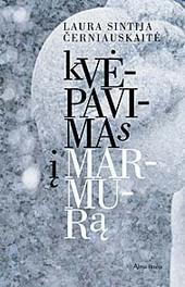 Laura Sintija Černiauskaitė „Kvėpavimas į marmurą"(2006)Translation: Breathing Into Marble, Il respiro sul marmo, (?), дъх на мрамор/1