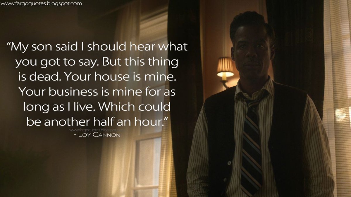 FargoQuotes's tweet photo. #LoyCannon: My son said I should hear what you got to say. But this thing is dead. Your house is mine. Your business is mine for as long as I live. Which could be another half an hour.
https://t.co/bq8NbMjL4z
#Fargo #FargoFX #FargoS4 #Fargo4 #FargoQuotes https://t.co/C0BChzLUDl
