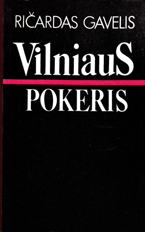 Ričardas Gavelis „Vilniaus pokeris" (1989)Translation: Vilnius Poker