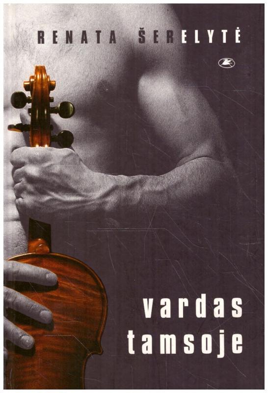 Renata Šėrelytė „Vardas tamsoje" (2004)Translation: The Music Teacher/1