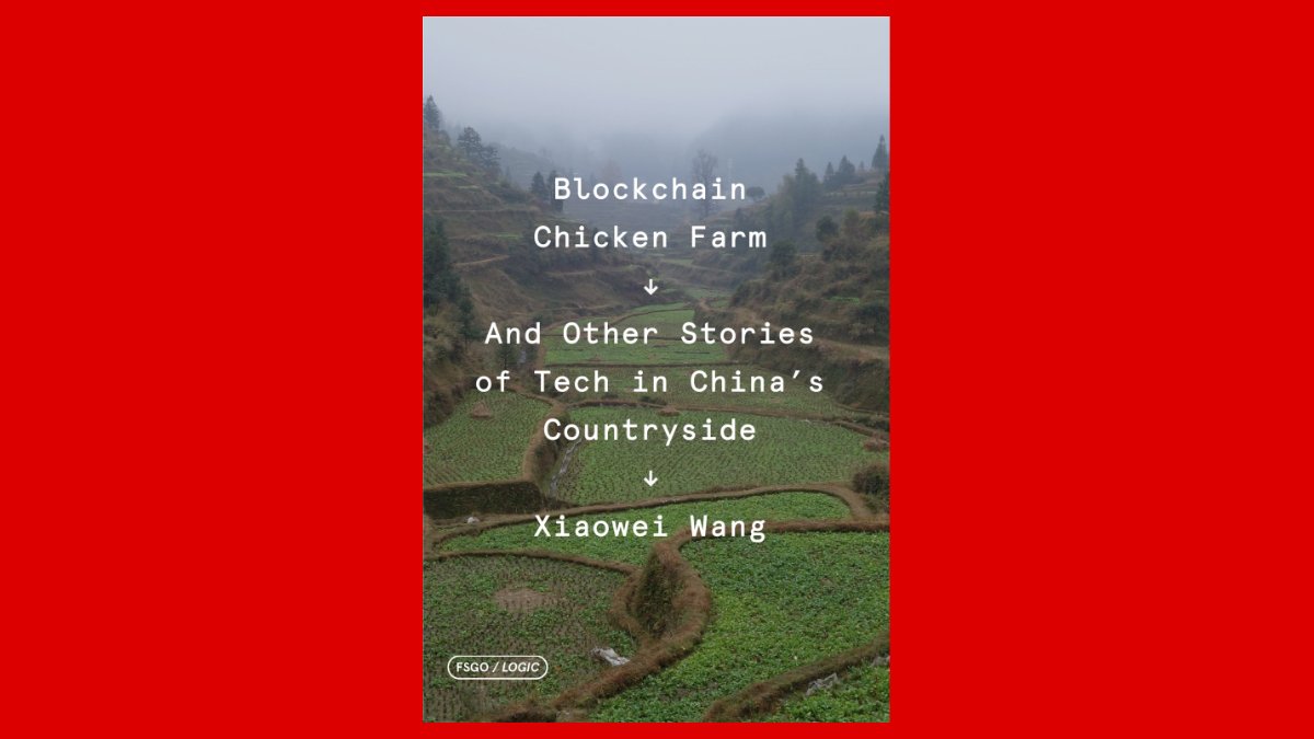 In “Blockchain Chicken Farm,”  @xrw takes readers into the Chinese countryside to show how technology is extending global supply chains into villages, forcing us to reflect on how these systems are altering communities.Find out more from  @FSGOriginals:  https://www.fsgoriginals.com/books/blockchain-chicken-farm