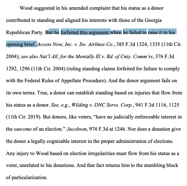 This is the latest opinion that dings post-election GOP challengers for failing to clear the most basic procedural hurdles — on standing, Pryor notes Wood undermined one of his own points, and forfeited another argument raised below by not including it in his brief