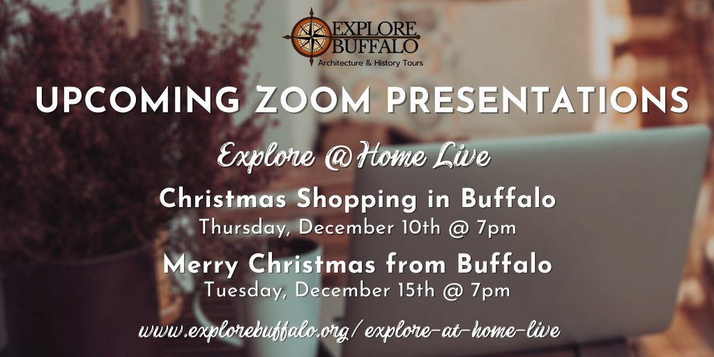 Check out our upcoming Explore @ Homes Live presentations about Christmas in Buffalo. These zoom talks are $10 GA &amp; Free for Explorer Pass Members. Register online at explorebuffalo.org/explore-home-l…