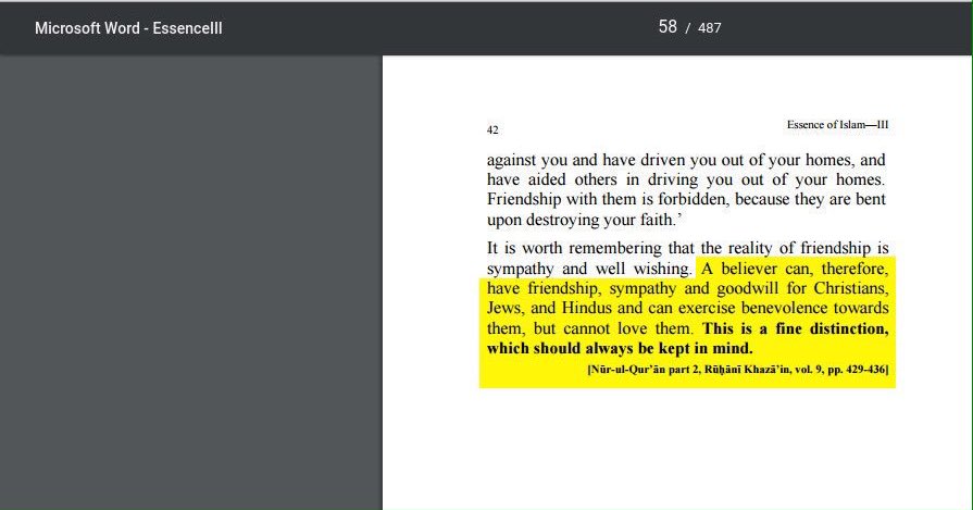 En ce qui concerne le slogan d'Ahmadiyya «L'amour pour tous, la haine pour personne», leur fondateur Mirza Ghulam Qadiani lui-même n'a jamais cru en ce slogan. Ce slogan a été concocté après sa mort, par son successeur.